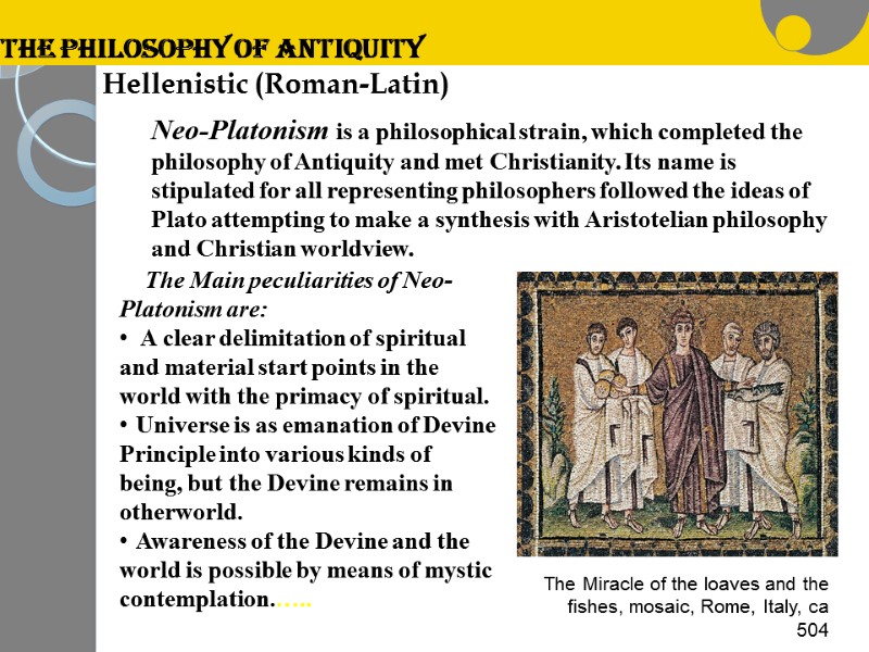 Hellenistic (Roman-Latin)   THE PHILOSOPHY OF ANTIQUITY  The Main peculiarities of Neo-Platonism